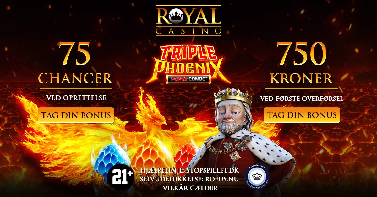 Royal Casino – Få 75 chancer til Triple Phoenix Power Combo
